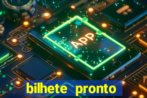 bilhete pronto futebol hoje